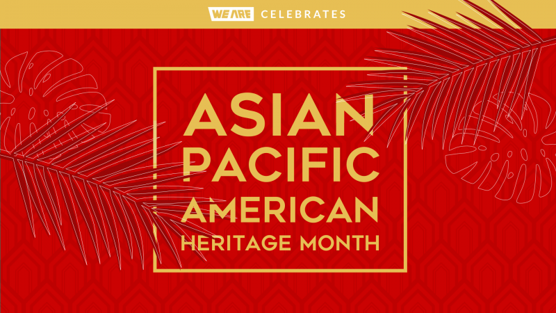 Celebrating AAPI Heritage Month: Part 2